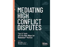 Livro mediating high conflict disputes de bill eddy,michael lomax (inglês)