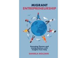 Livro migrant entrepreneurship de bolzani, daniela (university of bologna, italy) (inglês)
