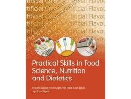Livro practical skills in food science, nutrition and dietetics de william aspden,fiona caple,rob reed,allan jones,jonathan weyers (inglês)