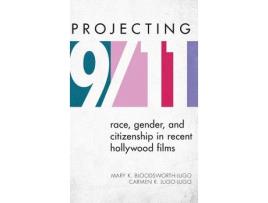 Livro projecting 9/11 de mary k. bloodsworth-lugo,carmen r. lugo-lugo (inglês)