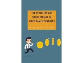 Livro the evolution and social impact of video game economics de casey b hart (inglês)
