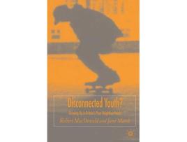Livro disconnected youth? de r. macdonald,j. marsh (inglês)