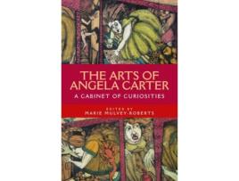 Livro the arts of angela carter de marie mulvey-roberts (inglês)