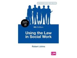 Livro using the law in social work de robert johns (inglês)