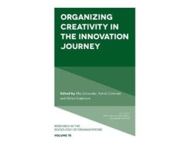 Livro organizing creativity in the innovation journey de edited by elke schuessler , edited by patrick cohendet , edited by silviya svejenova (inglês)