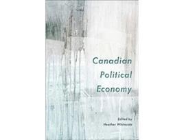 Livro canadian political economy de edited by heather whiteside (inglês)