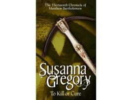 Livro to kill or cure de susanna gregory (inglês)