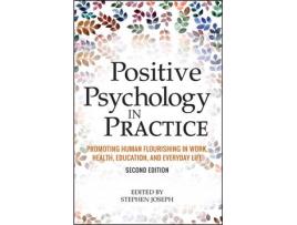 Livro positive psychology in practice - promoting human flourishing in work, health, education, and everyday life 2e de s joseph (inglês)
