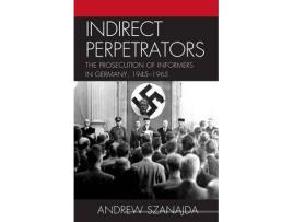 Livro indirect perpetrators de andrew szanajda (inglês)