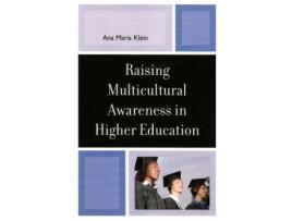 Livro raising multicultural awareness in higher education de ana maria klein (inglês)