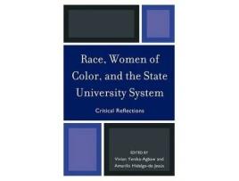Livro race, women of color, and the state university system de edited by vivian yenika agbaw , edited by hidalgo de jes s amarilis (inglês)