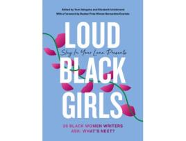 Livro loud black girls: 20 black women writers in britain ask: what's next? de yomi adegoke,elizabeth uviebinene (inglês)