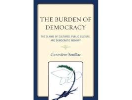 Livro the burden of democracy de genevieve souillac (inglês)