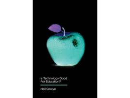 Livro is technology good for education? de n selwyn (inglês)