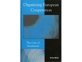 Livro organizing european cooperation de ulrika moerth (inglês)