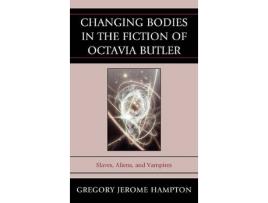 Livro changing bodies in the fiction of octavia butler de gregory jerome hampton (inglês)