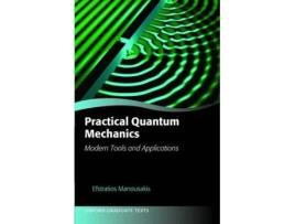 Livro practical quantum mechanics de manousakis, efstratios (professor of physics, professor of physics, florida state university) (inglês)