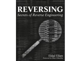 Livro reversing - secrets of reverse engineering de e eilam (inglês)