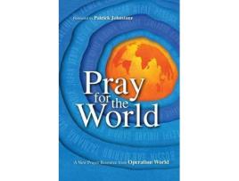 Livro pray for the world - a new prayer resource from operation world de patrick johnstone,molly wall (inglês)