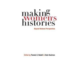 Livro making women's histories de edited by pamela s nadell , edited by kate haulman (inglês)