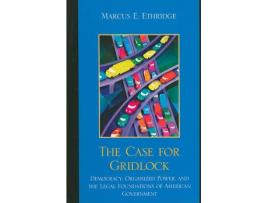 Livro the case for gridlock de marcus e. ethridge (inglês)