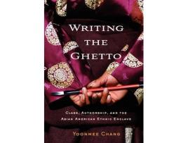 Livro writing the ghetto de yoonmee chang (inglês)