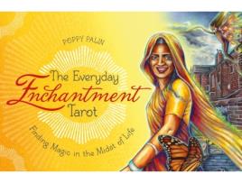 Livro everyday enchantment tarot: finding magic in the midst of life de poppy palin (inglês)