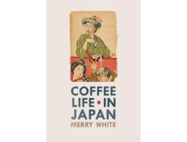 Livro coffee life in japan de merry white (inglês)