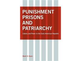 Livro punishment, prisons, and patriarchy de mark e. kann (inglês)