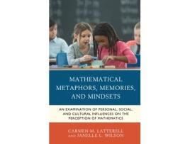 Livro mathematical metaphors, memories, and mindsets de carmen m. latterell,janelle l. wilson (inglês)