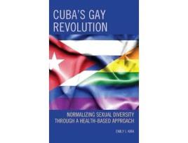 Livro cuba's gay revolution de emily j. kirk (inglês)