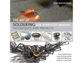 Livro the art of soldering for jewellery makers de wing mun devenney (inglês)