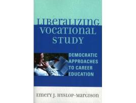 Livro liberalizing vocational study de emery j. hyslop-margison (inglês)