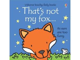 Livro that's not my fox... de fiona watt (inglês)