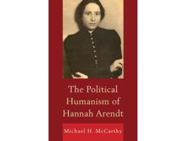 Livro the political humanism of hannah arendt de michael h. mccarthy (inglês)
