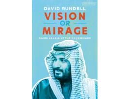 Livro vision or mirage de rundell, david (former american diplomat, dubai) (inglês)