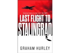 Livro last flight to stalingrad de graham hurley (inglês)