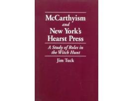 Livro mccarthyism and new york's hearst press de jim tuck (inglês)