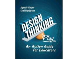 Livro design thinking in play de alyssa gallagher,kami thordarson (inglês)