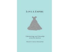 Livro love and empire de felicity amaya schaeffer (inglês)