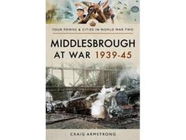 Livro middlesbrough at war 1939 45 de craig, armstrong, (inglês)