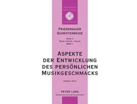 Livro aspekte der entwicklung des persoenlichen musikgeschmacks de andreas kunz,wolfgang kabus (alemão)
