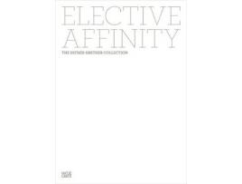 Livro elective affinity de text by kerstin stremmel edited by esther grether (inglês)