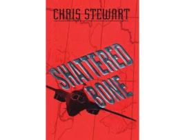 Livro shattered bone de chris stewart (inglês)