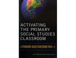 Livro activating the primary social studies classroom de leslie marlow,duane inman (inglês)