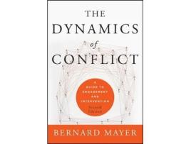 Livro the dynamics of conflict - a guide to engagement and intervention 2e de b mayer (inglês)