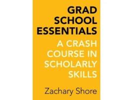 Livro grad school essentials de zachary shore (inglês)