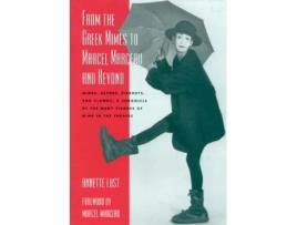 Livro from the greek mimes to marcel marceau and beyond de annette bercut lust (inglês)