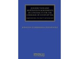 Livro jurisdiction and arbitration agreements in contracts for the carriage of goods by sea de jonatan echebarria fernandez (inglês)