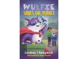 Livro wulfie: wulfie saves the planet de lindsay j sedgwick (inglês)